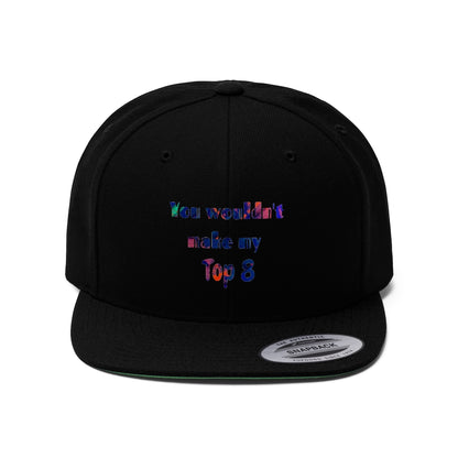 Gavin Scott "YOU WOULDN'T MAKE MY TOP 8"  Flat Bill Hat