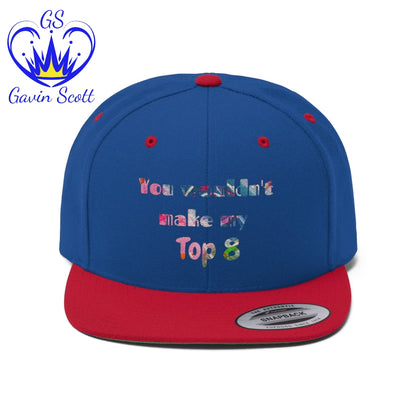 Gavin Scott "YOU WOULDN'T MAKE MY TOP 8"  Flat Bill Hat
