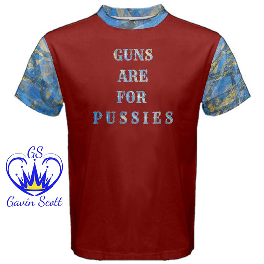 Gavin Scott GUNS ARE FOR PUSSIES Cotton Tee (Masc)