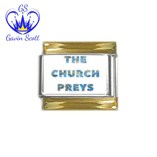 Gavin Scott "THE CHURCH PREYS" Gold Trim Italian Charm (9mm)