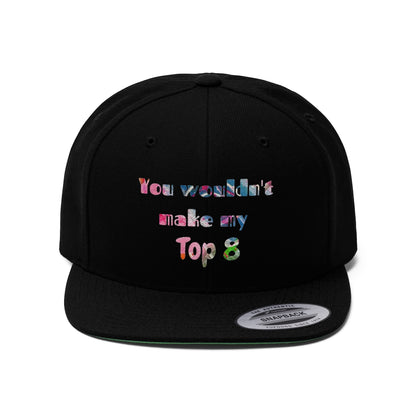 Gavin Scott "YOU WOULDN'T MAKE MY TOP 8"  Flat Bill Hat