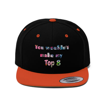 Gavin Scott "YOU WOULDN'T MAKE MY TOP 8"  Flat Bill Hat